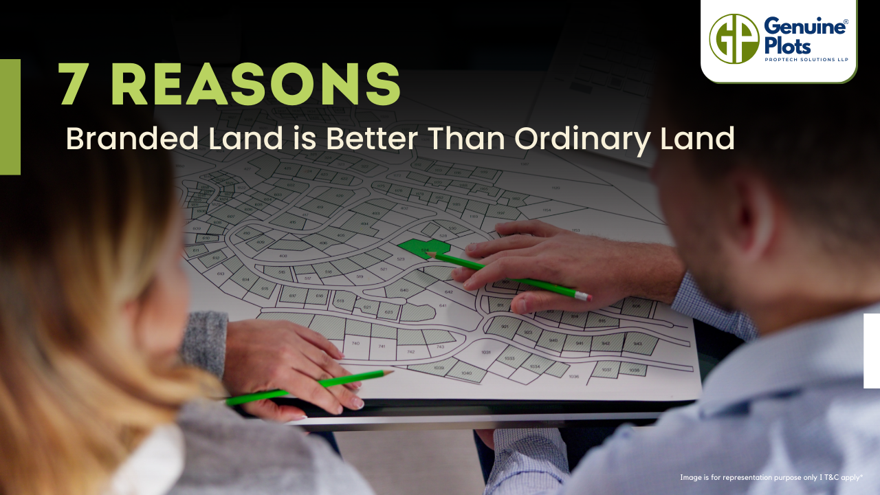 7 Reasons Branded Land is Better Than Ordinary Land
